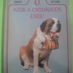Szinák János és Veress István: Ó, azok a csodálatos ebek Kedvezmény