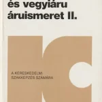 buzás,gizella:,élelmiszer,vegyiáru,áruismeret,ii. Kiárusítás