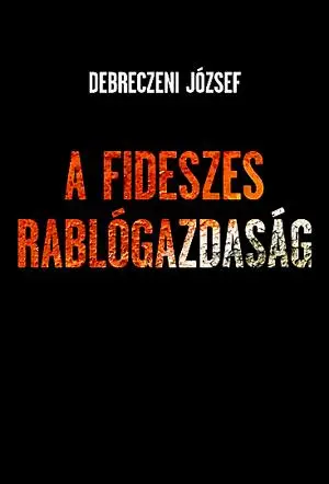 Akciós ár A fideszes rablógazdaság
