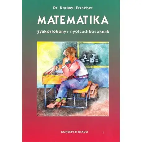 Matematika gyakorlókönyv nyolcadikosoknak Prémium