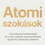 Atomi szokások - Apró változások, kiemelkedő eredmények Népszerű