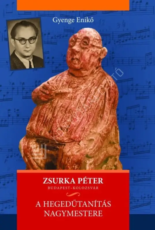 Kihagyhatatlan ajánlat Zsurka Péter - A hegedűtanítás nagymestere
