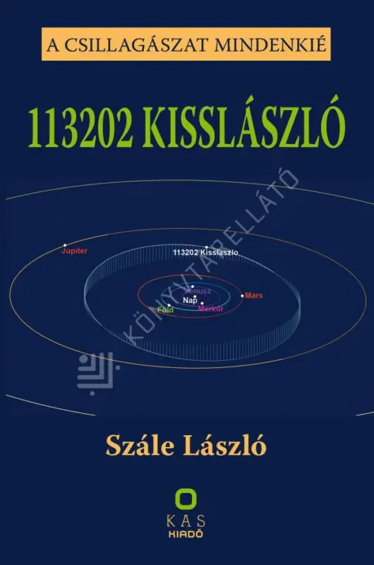 Szezonális akció 113202 Kisslászló - A csillagászat mindenkié