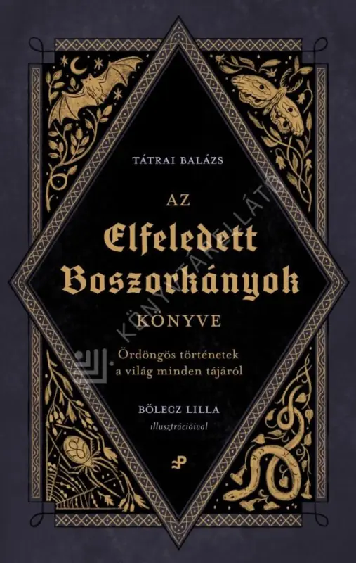 Outlet Az elfeledett boszorkányok könyve - Ördöngös történetek a világ minden tájáról