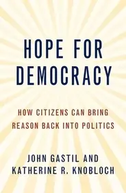 Vásárlói kedvenc Hope for Democracy byGastil, John; Knobloch, Katherine;