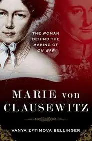 Népszerű Marie von Clausewitz byBellinger, Vanya Eftimova;