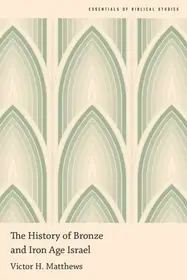 Végkiárusítás The History of Bronze and Iron Age Israel byMatthews, Victor H.;