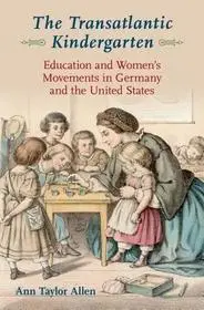 The Transatlantic Kindergarten byAllen, Ann Taylor; Expressz szállítás
