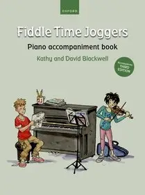 Fiddle Time Joggers Piano Accompaniment Book (for Third Edition) byBlackwell, Kathy; Blackwell, David; Szezonális akció
