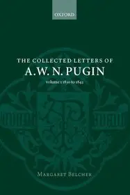 The Collected Letters of A. W. N. Pugin byPugin, A. W. N.;Belcher, Margaret; Vedd meg online