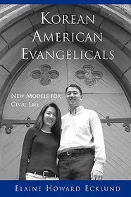 Kedvezményes ár Korean American Evangelicals New Models for Civic Life byEcklund, Elaine Howard;