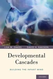 Developmental Cascades byOakes, Lisa M.; Rakison, David H.; Alacsony ár