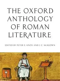 The Oxford Anthology of Roman Literature byKnox, Peter E.; McKeown, J. C.; Szuper akció