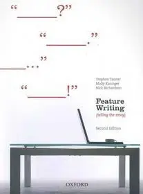 Feature Writing, Second Edition byTanner, Stephen; Kasinger, Molly; Richardson, Nick; Olcsóbb