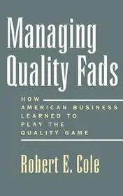 Managing Quality Fads byCole, Robert E.; Korlátozott ajánlat