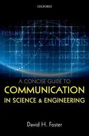 Kedvezményes ár A Concise Guide to Communication in Science and Engineering byFoster, David H.;